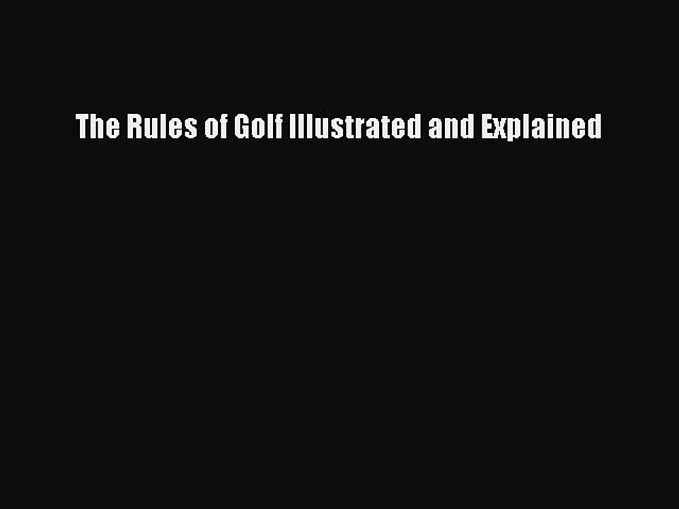 Download The Rules of Golf Illustrated and Explained  EBook