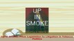 Read  Up in Smoke From Legislation to Litigation in Tobacco Politics PDF Online