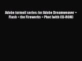 Read Adobe turmoil series: for Adobe Dreamweaver   Flash   the Fireworks   Phot (with CD-ROM)