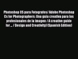 Read Photoshop CS para Fotografos/ Adobe Photoshop Cs for Photographers: Una guia creativa