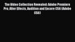 [PDF] The Video Collection Revealed: Adobe Premiere Pro After Effects Audition and Encore CS6