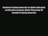Read Standard training materials for Adobe Education certification program: Adobe Photoshop