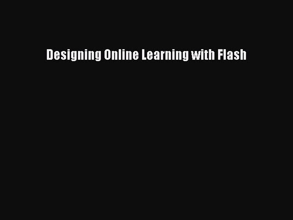 Read Designing Online Learning with Flash Ebook Free