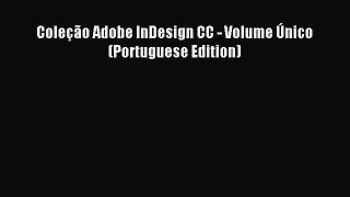 Read Coleção Adobe InDesign CC - Volume Único (Portuguese Edition) Ebook Free