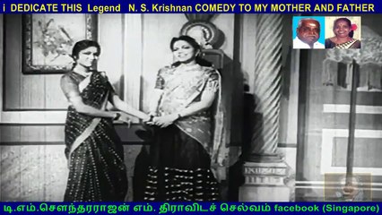 i  DEDICATE THIS  Legend   N. S. Krishnan COMEDY TO MY MOTHER AND FATHER  PART  2
