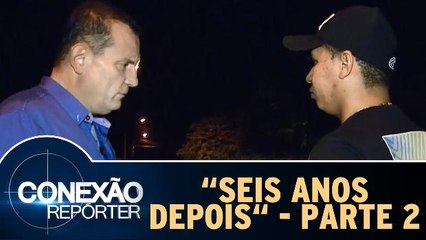 Seis Anos Depois - Parte 2