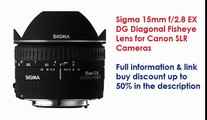 Digital Camera Lenses, Sigma 15mm f/2.8 EX DG Diagonal Fisheye Lens for Canon SLR Cameras