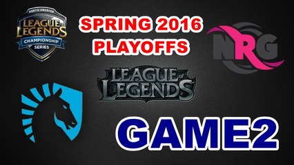 NRG vs TL - Spring Playoffs Quarterfinals Day 2 Game 2
