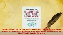 PDF  Misadventures of the Most Favored Nations Clashing Egos Inflated Ambitions and the Great Download Online