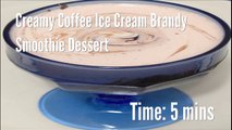 Creamy Coffee Ice Cream Brandy Smoothie Dessert Recipe