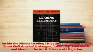 Download  Inside the Minds Leading Litigators  Litigation Chairs From Weil Gotshal  Manges Jones Ebook Online