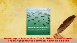 PDF  Investing in Protection The Politics of Preferential Trade Agreements between North and Download Online