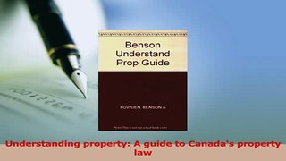 Download  Understanding property A guide to Canadas property law Ebook Online