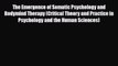 Read ‪The Emergence of Somatic Psychology and Bodymind Therapy (Critical Theory and Practice