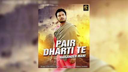 Pair Dharti Te | Harjinder Mani | Swagan Records | Latest Punjabi Song 2016