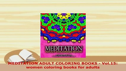 Download  MEDITATION ADULT COLORING BOOKS  Vol15 women coloring books for adults Read Online