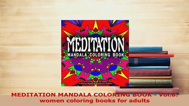 Download MEDITATION MANDALA COLORING BOOK Vol8 women coloring books for adults PDF Book Free