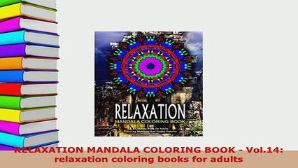 Download  RELAXATION MANDALA COLORING BOOK  Vol14 relaxation coloring books for adults Free Books