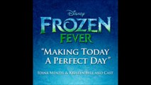 New song Making Today a Perfect Day - Frozen Fever