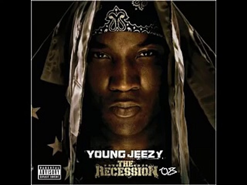 Young Jeezy - Takin It There - (The Recession)