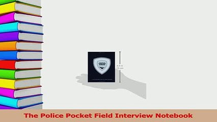 PDF  The Police Pocket Field Interview Notebook Read Full Ebook