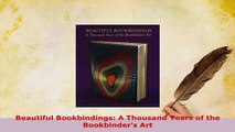 PDF  Beautiful Bookbindings A Thousand Years of the Bookbinders Art Read Full Ebook