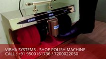 Shoe Polish Machine, Shoe Shine Machine, Suppliers, Chennai