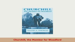 PDF  Churchill the Member for Woodford Ebook