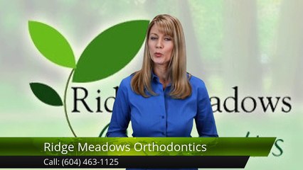 Ridge Meadows Orthodontics Maple RidgeExceptional5 Star Review by Brein P.