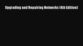 Download Upgrading and Repairing Networks (4th Edition) PDF Free