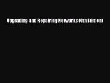 Download Upgrading and Repairing Networks (4th Edition) PDF Free