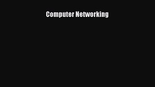 Read Computer Networking Ebook Free