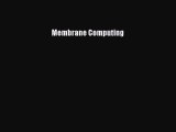 Read Membrane Computing Ebook Free