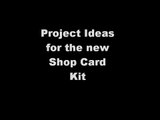 Card Ideas using the new Shop Card Kit