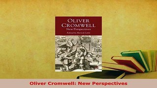 Download  Oliver Cromwell New Perspectives PDF Book Free