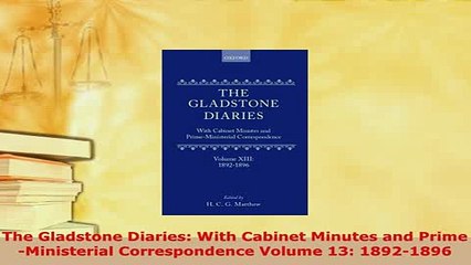 Download  The Gladstone Diaries With Cabinet Minutes and PrimeMinisterial Correspondence Volume Read Online