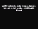 [Read book] Las 21 leyes irrefutables del liderazgo: Siga estas leyes y la gente lo seguirá