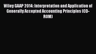[Read book] Wiley GAAP 2014: Interpretation and Application of Generally Accepted Accounting