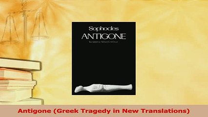 Read  Antigone Greek Tragedy in New Translations Ebook Free