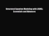 Read Structural Equation Modeling with LISREL: Essentials and Advances PDF Online