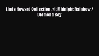 PDF Linda Howard Collection #1: Midnight Rainbow / Diamond Bay Free Books