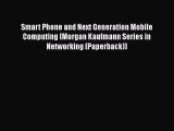 [PDF] Smart Phone and Next Generation Mobile Computing (Morgan Kaufmann Series in Networking