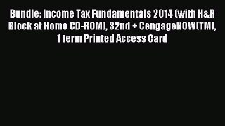 [Read book] Bundle: Income Tax Fundamentals 2014 (with H&R Block at Home CD-ROM) 32nd + CengageNOW(TM)