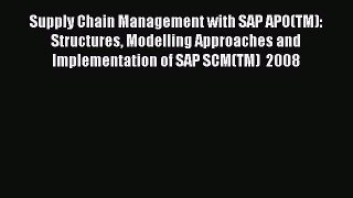 [Read book] Supply Chain Management with SAP APO(TM): Structures Modelling Approaches and Implementation