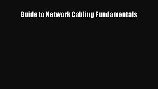 Read Guide to Network Cabling Fundamentals Ebook Free