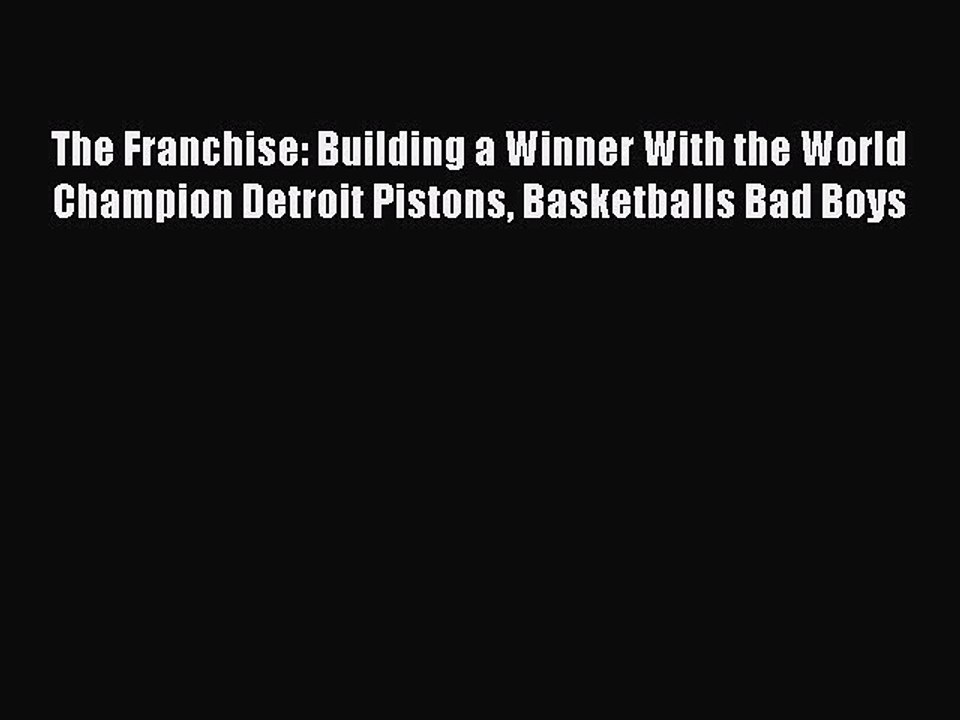 Download The Franchise: Building a Winner With the World Champion Detroit Pistons Basketballs