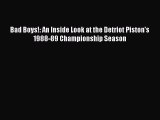 PDF Bad Boys!: An Inside Look at the Detriot Piston's 1988-89 Championship Season Free Books