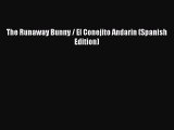 Read The Runaway Bunny / El Conejito Andarin (Spanish Edition) Ebook Free