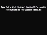 PDF Type Talk at Work (Revised): How the 16 Personality Types Determine Your Success on the