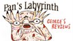 Georges reviews - Pans labyrinth